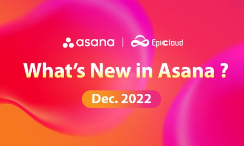 Asana upgrade dec 2022